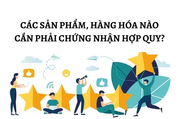 Danh mục sản phẩm phải công bố hợp quy